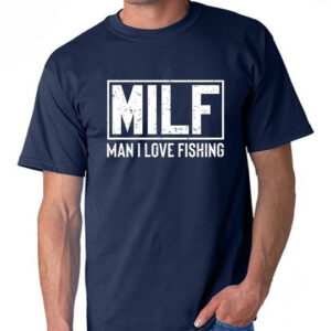 Milf Man I Love Fishing New Mens Shirt Sea Loves Fishes Rod